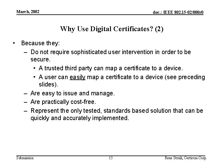 Use Cases March, 2002 doc. : IEEE 802. 15 -02/000 r 0 Why Use