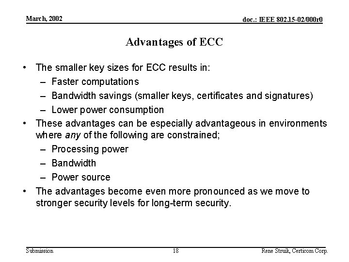 March, 2002 doc. : IEEE 802. 15 -02/000 r 0 Advantages of ECC •