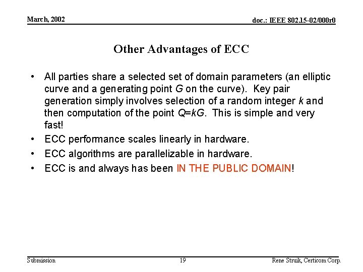 March, 2002 doc. : IEEE 802. 15 -02/000 r 0 Other Advantages of ECC