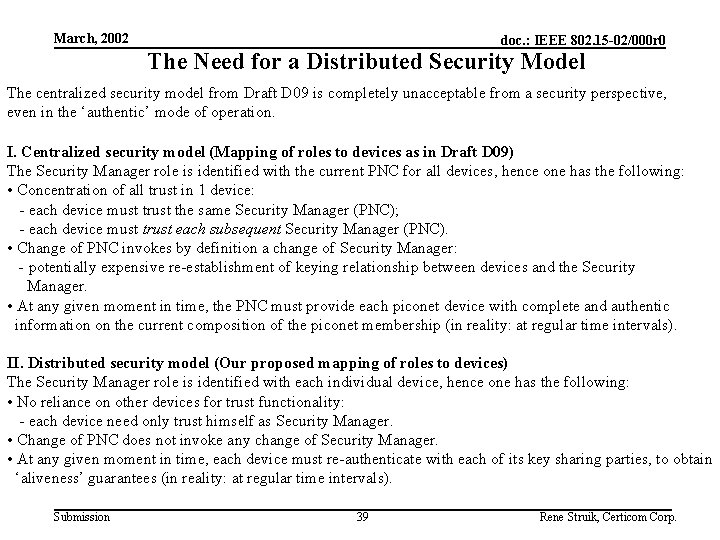 March, 2002 doc. : IEEE 802. 15 -02/000 r 0 The Need for a