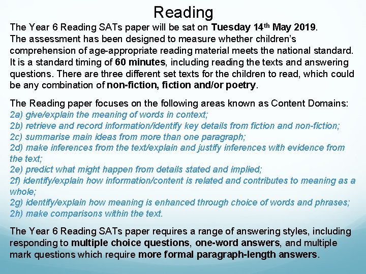 Reading The Year 6 Reading SATs paper will be sat on Tuesday 14 th