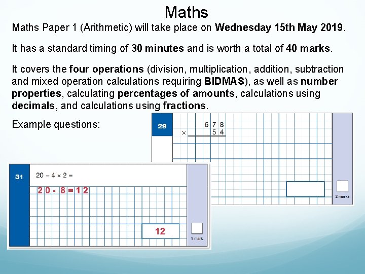 Maths Paper 1 (Arithmetic) will take place on Wednesday 15 th May 2019. It