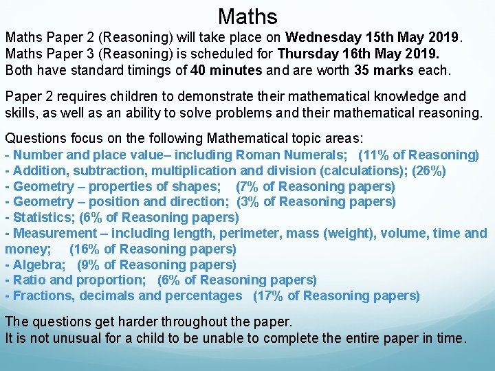 Maths Paper 2 (Reasoning) will take place on Wednesday 15 th May 2019. Maths