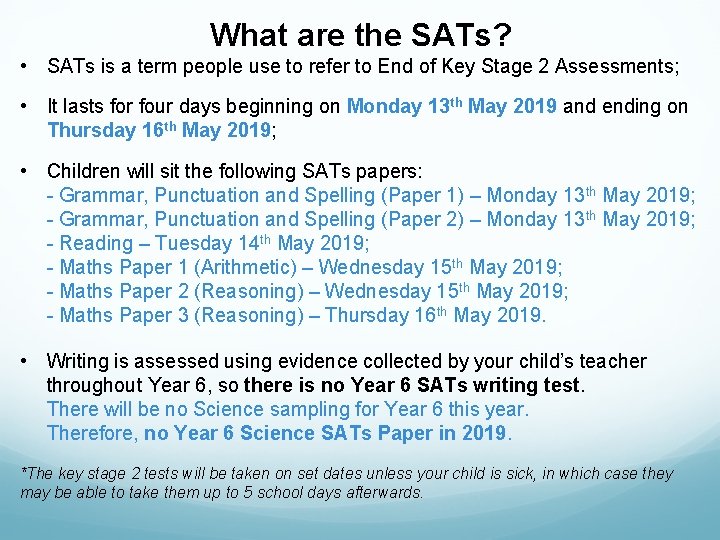 What are the SATs? • SATs is a term people use to refer to