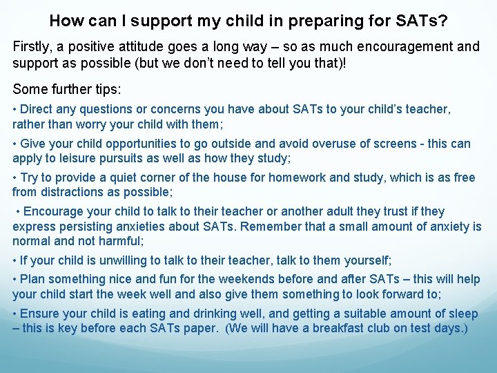 How can I support my child in preparing for SATs? Firstly, a positive attitude