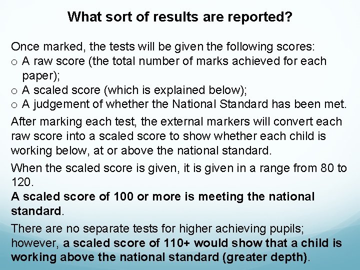 What sort of results are reported? Once marked, the tests will be given the