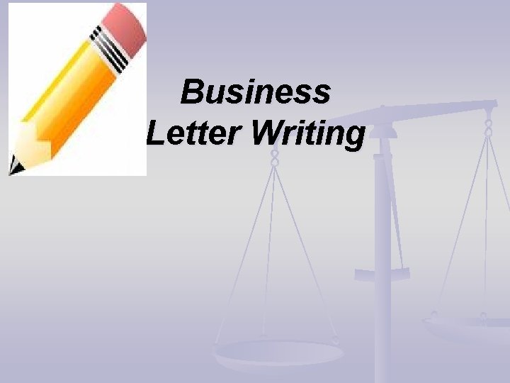 Business Letter Writing 