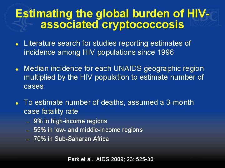 Estimating the global burden of HIVassociated cryptococcosis ● Literature search for studies reporting estimates