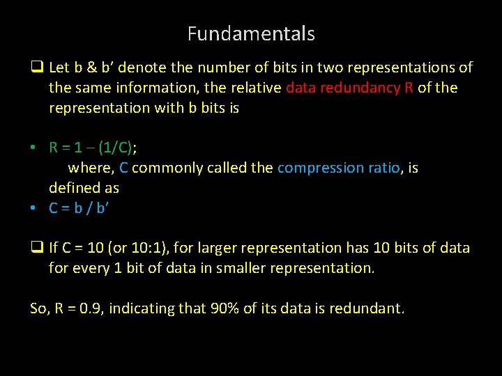 Fundamentals q Let b & b’ denote the number of bits in two representations