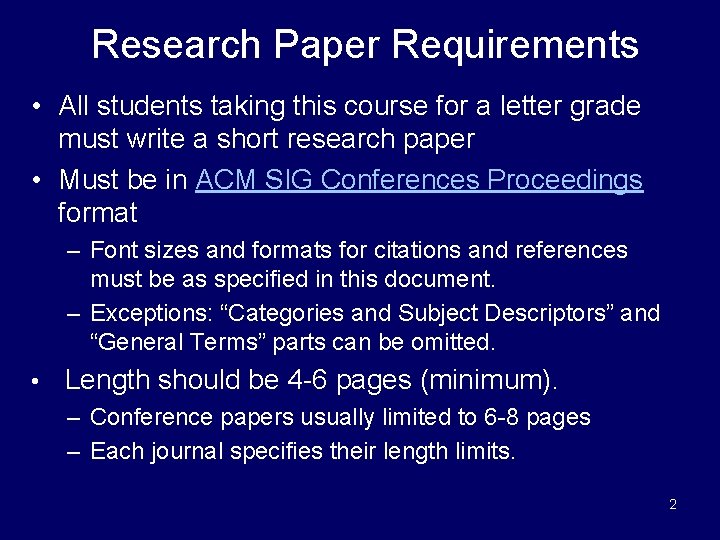 Research Paper Requirements • All students taking this course for a letter grade must