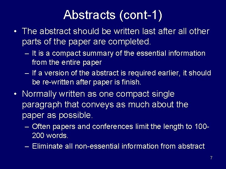 Abstracts (cont-1) • The abstract should be written last after all other parts of