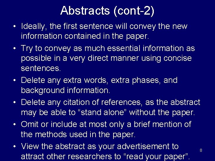 Abstracts (cont-2) • Ideally, the first sentence will convey the new information contained in