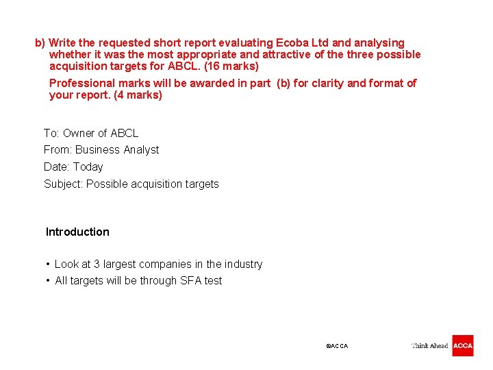 b) Write the requested short report evaluating Ecoba Ltd analysing whether it was the