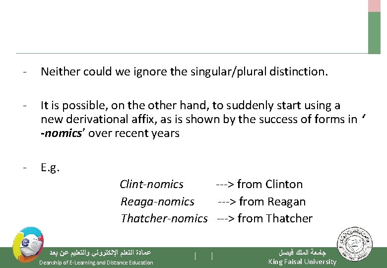 - Neither could we ignore the singular/plural distinction. - It is possible, on the