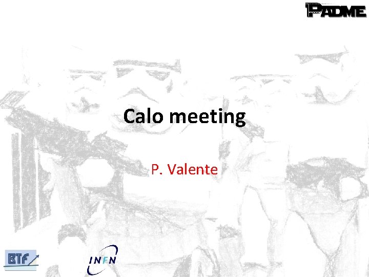 Calo meeting P. Valente 