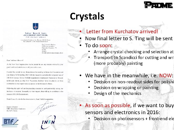 Crystals • Letter from Kurchatov arrived! • Now final letter to S. Ting will