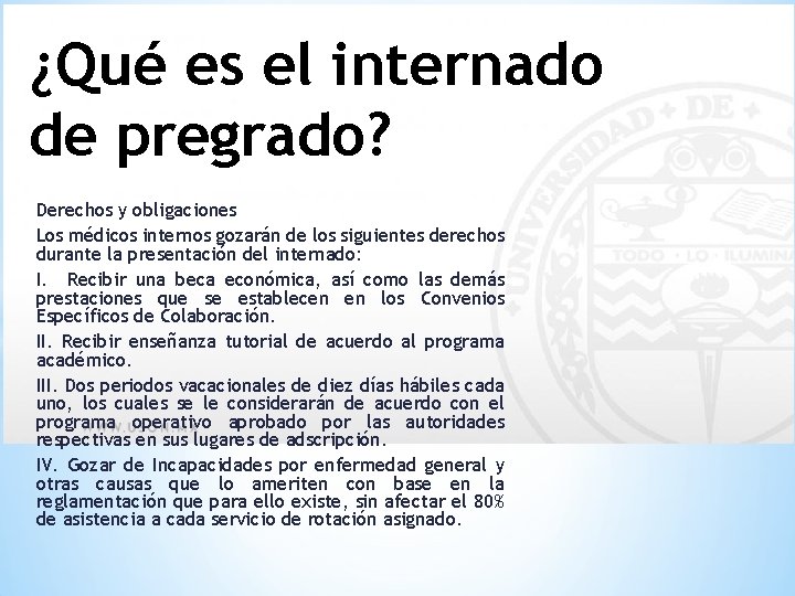 ¿Qué es el internado de pregrado? Derechos y obligaciones Los médicos internos gozarán de