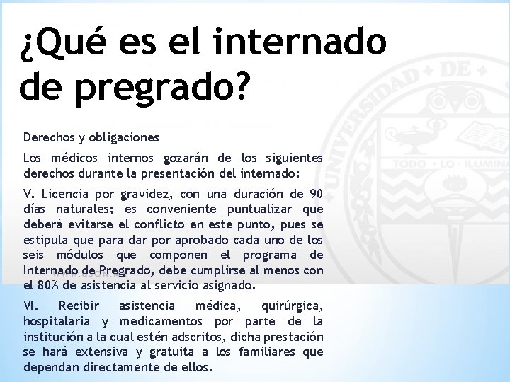 ¿Qué es el internado de pregrado? Derechos y obligaciones Los médicos internos gozarán de