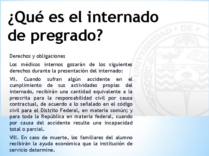 ¿Qué es el internado de pregrado? Derechos y obligaciones Los médicos internos gozarán de