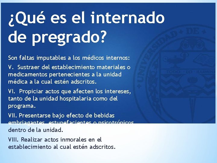 ¿Qué es el internado de pregrado? Son faltas imputables a los médicos internos: V.
