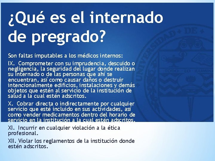 ¿Qué es el internado de pregrado? Son faltas imputables a los médicos internos: IX.