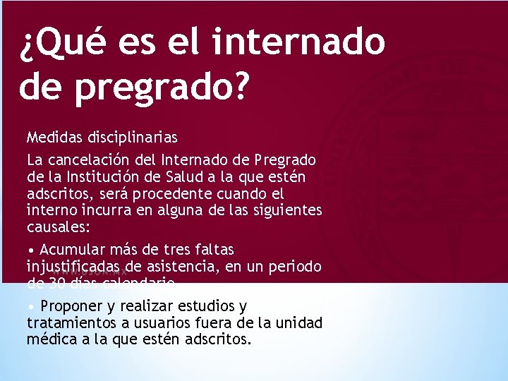 ¿Qué es el internado de pregrado? Medidas disciplinarias La cancelación del Internado de Pregrado