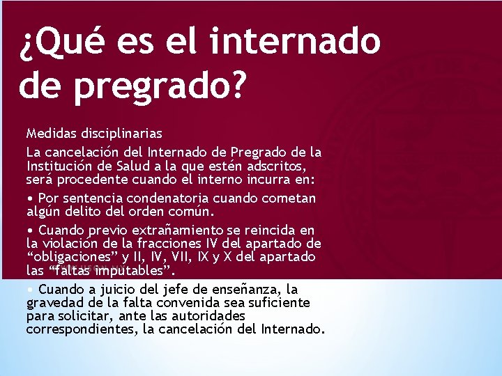 ¿Qué es el internado de pregrado? Medidas disciplinarias La cancelación del Internado de Pregrado