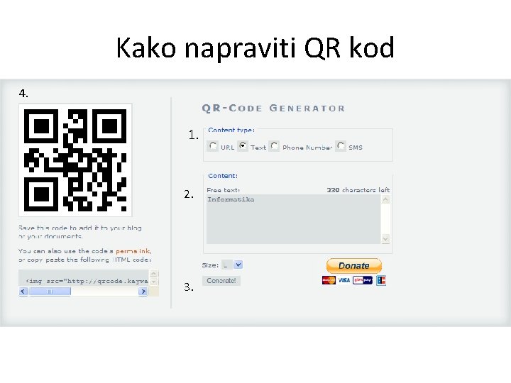 Kako napraviti QR kod 4. 1. 2. 3. 