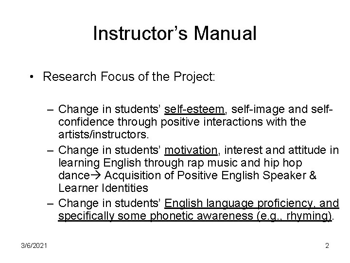 Instructor’s Manual • Research Focus of the Project: – Change in students’ self-esteem, self-image Instructor’s Manual • Research Focus of the Project: – Change in students’ self-esteem, self-image