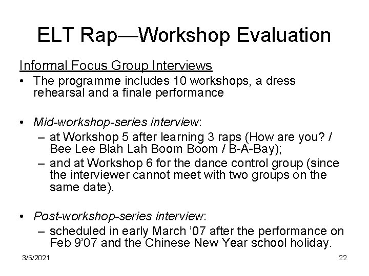 ELT Rap—Workshop Evaluation Informal Focus Group Interviews • The programme includes 10 workshops, a ELT Rap—Workshop Evaluation Informal Focus Group Interviews • The programme includes 10 workshops, a