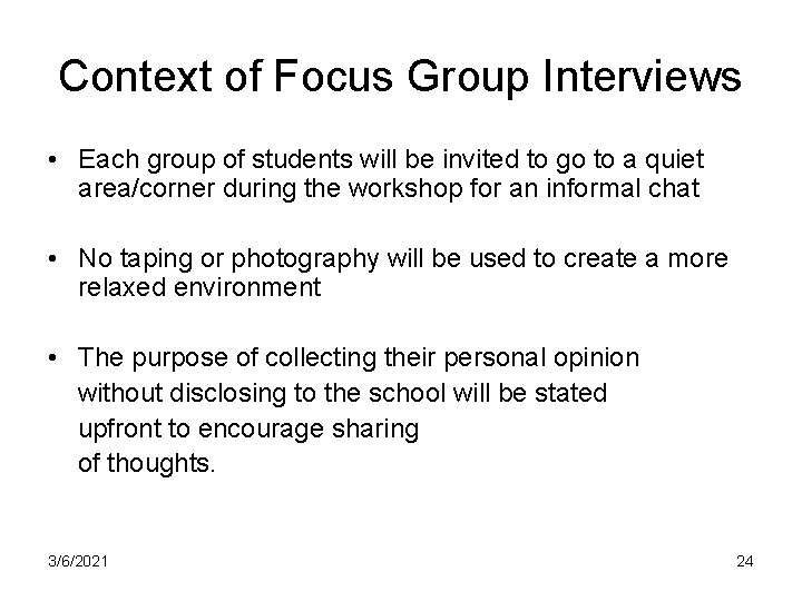 Context of Focus Group Interviews • Each group of students will be invited to Context of Focus Group Interviews • Each group of students will be invited to