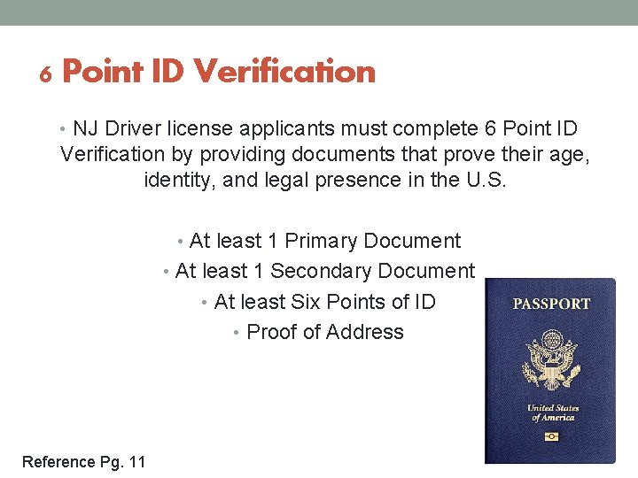 6 Point ID Verification • NJ Driver license applicants must complete 6 Point ID