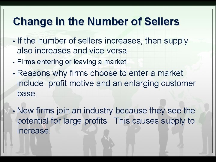 Change in the Number of Sellers • If the number of sellers increases, then