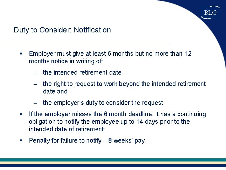 Duty to Consider: Notification § Employer must give at least 6 months but no