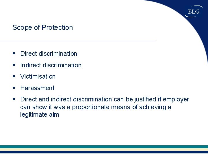 Scope of Protection § Direct discrimination § Indirect discrimination § Victimisation § Harassment §