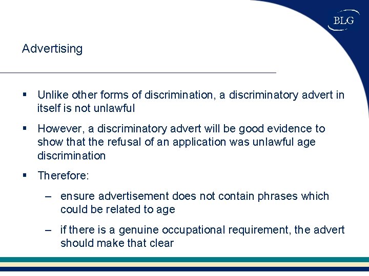 Advertising § Unlike other forms of discrimination, a discriminatory advert in itself is not