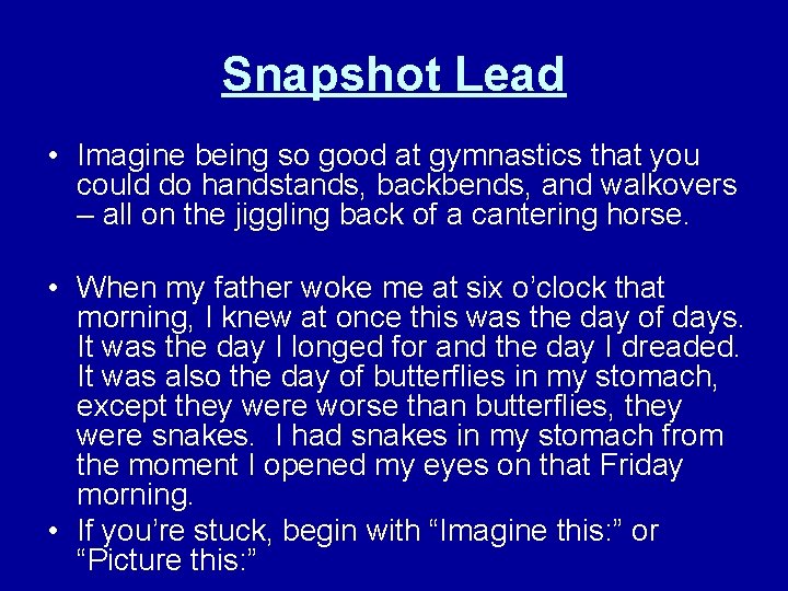 Snapshot Lead • Imagine being so good at gymnastics that you could do handstands,