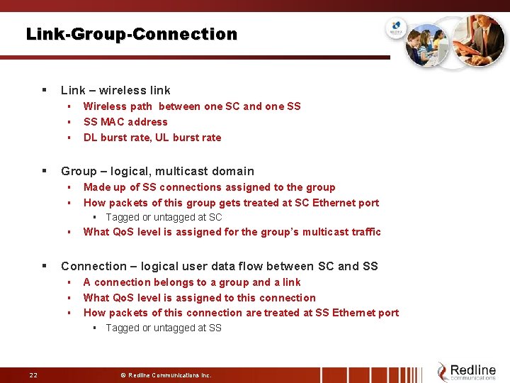 Link-Group-Connection § Link – wireless link § § Wireless path between one SC and