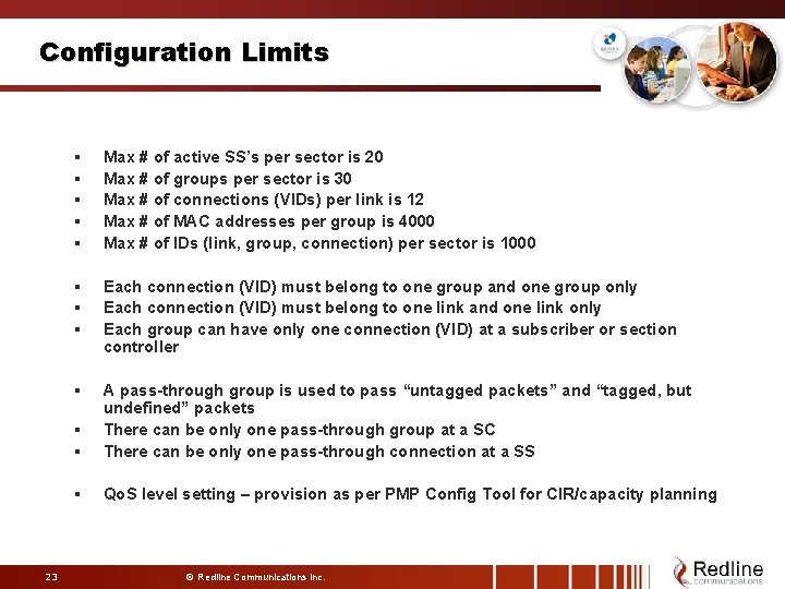 Configuration Limits 23 § § § Max # of active SS’s per sector is