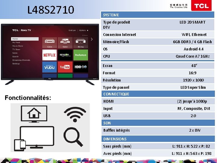 L 48 S 2710 SYSTEME Type de produit DTV Connexion Internet Mémoire/Flash OS CPU