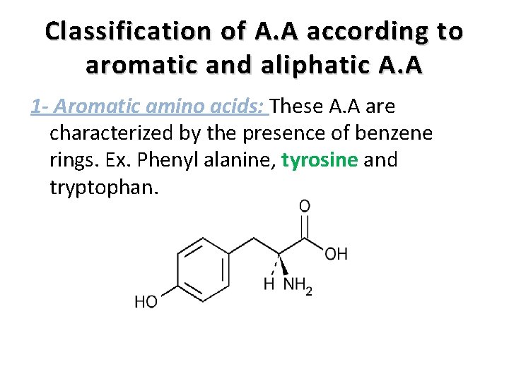 Classification of A. A according to aromatic and aliphatic A. A 1 - Aromatic