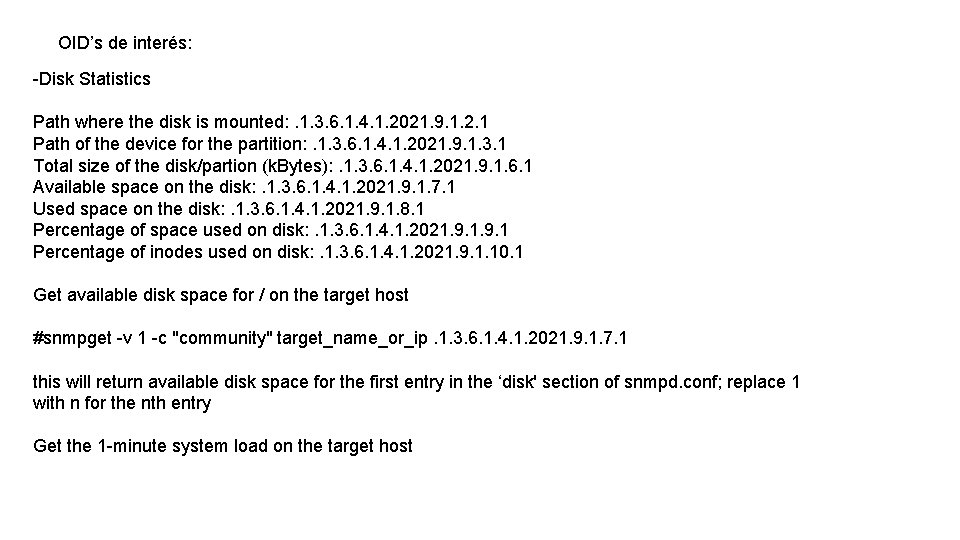 OID’s de interés: -Disk Statistics Path where the disk is mounted: . 1. 3.