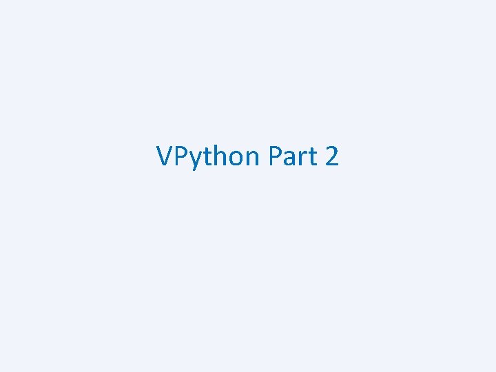 VPython Part 2 
