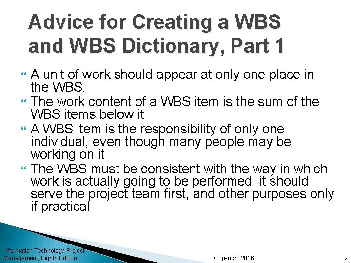 Advice for Creating a WBS and WBS Dictionary, Part 1 A unit of work