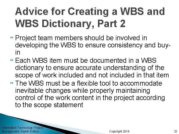 Advice for Creating a WBS and WBS Dictionary, Part 2 Project team members should