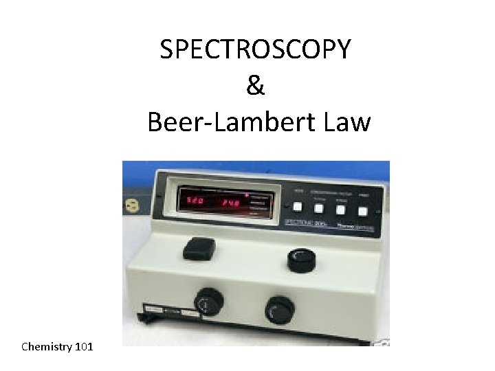 SPECTROSCOPY & Beer-Lambert Law Chemistry 101 