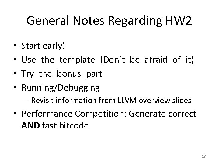 General Notes Regarding HW 2 • • Start early! Use the template (Don’t be