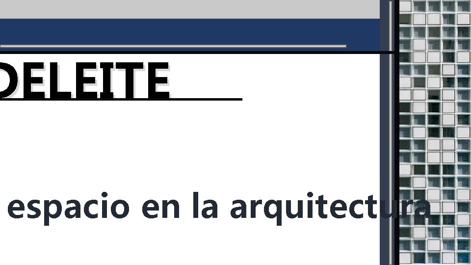 DELEITE espacio en la arquitectura 