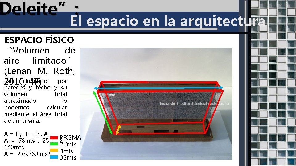 Deleite”: El espacio en la arquitectura ESPACIO FÍSICO “Volumen de aire limitado” (Lenan M.