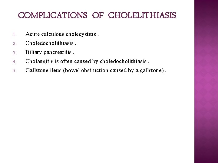 COMPLICATIONS OF CHOLELITHIASIS 4. Acute calculous cholecystitis. Choledocholithiasis. Biliary pancreatitis. Cholangitis is often caused COMPLICATIONS OF CHOLELITHIASIS 4. Acute calculous cholecystitis. Choledocholithiasis. Biliary pancreatitis. Cholangitis is often caused